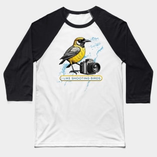 I like shooting birds Baseball T-Shirt